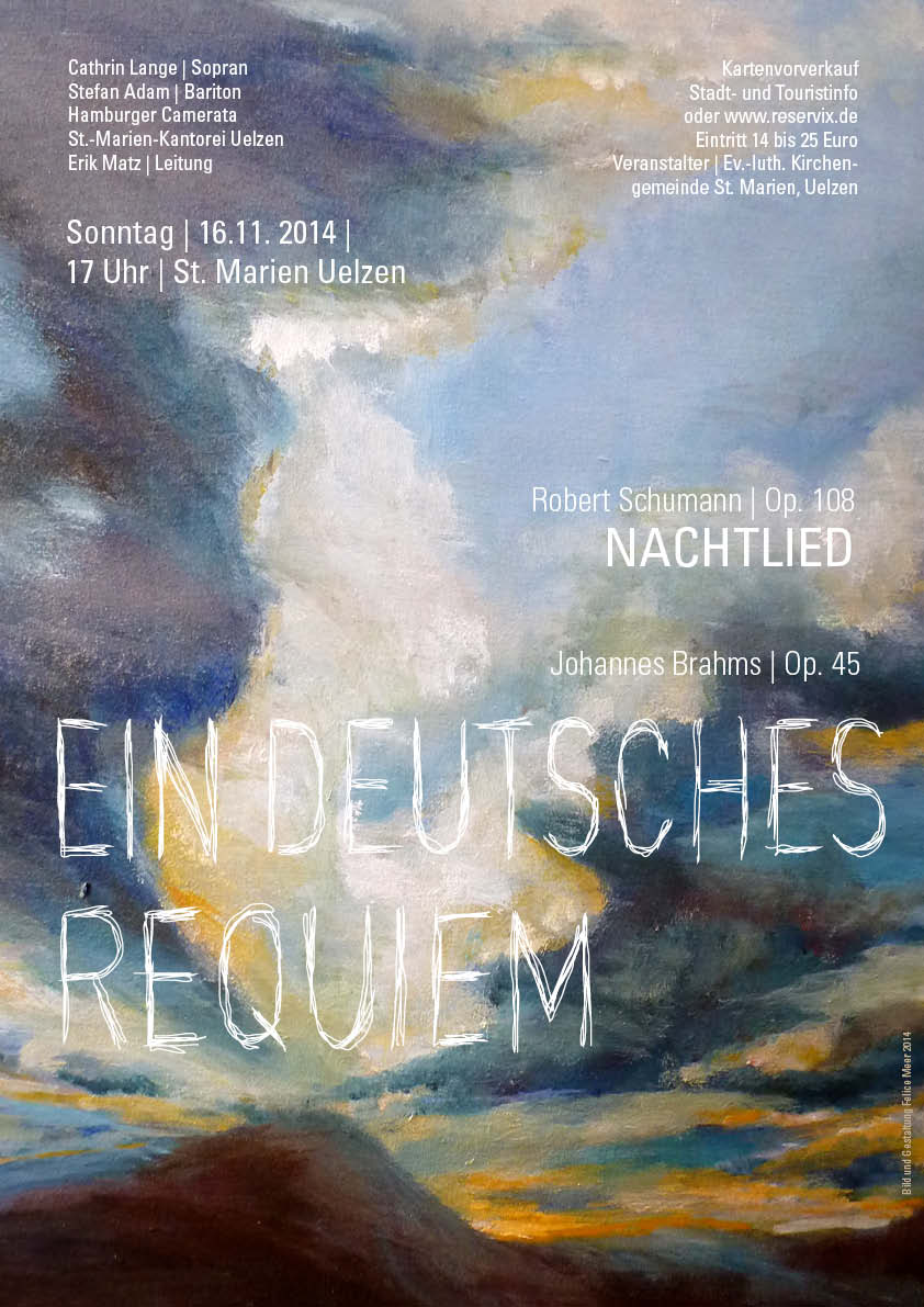 Konzertplakat Ein Deutsches Requiem von Brahms 2014 Kantorei Uelzen, Gestaltung Felice Meer
