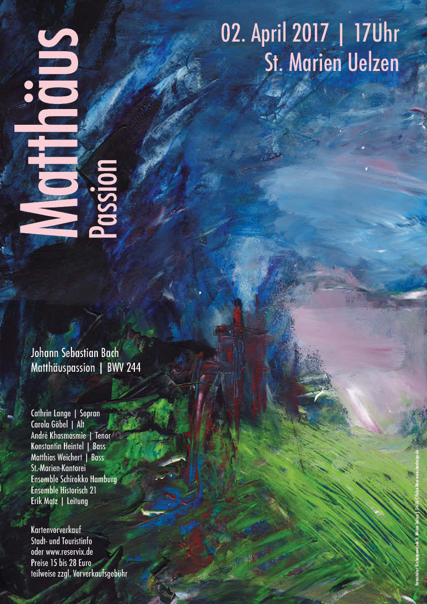 Matthäus Passion von Bach, Oratorienkonzert der Kantorei Uelzen 2017, Artwork und Grafikdesign Felice Meer
