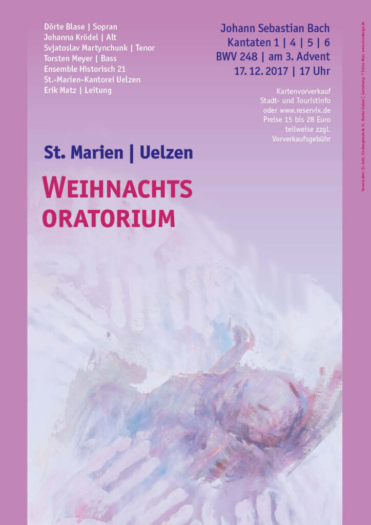 Weihnachtsoratorium. Weihnachtskonzert in Uelzen 2017, Gestaltung Felice Meer