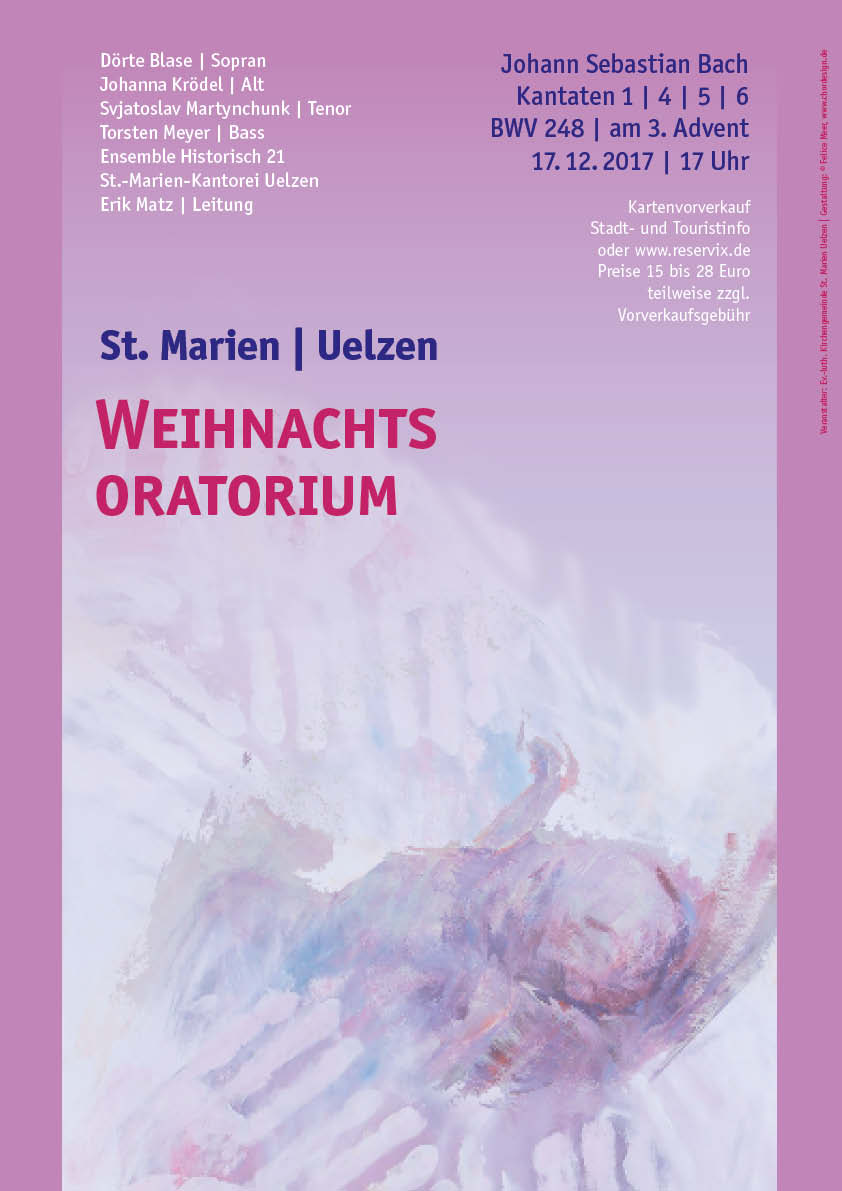 Weihnachtsoratorium. Weihnachtskonzert in Uelzen 2017, Gestaltung Felice Meer