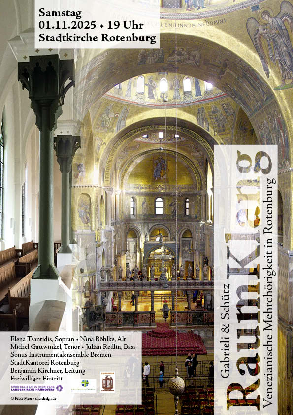 Gabrielli und Schütz, Raumklang in der Stadtkirche Rotenburg, Venezianische Mehrchörigkeit 2025 Felice Meer, Gestaltung