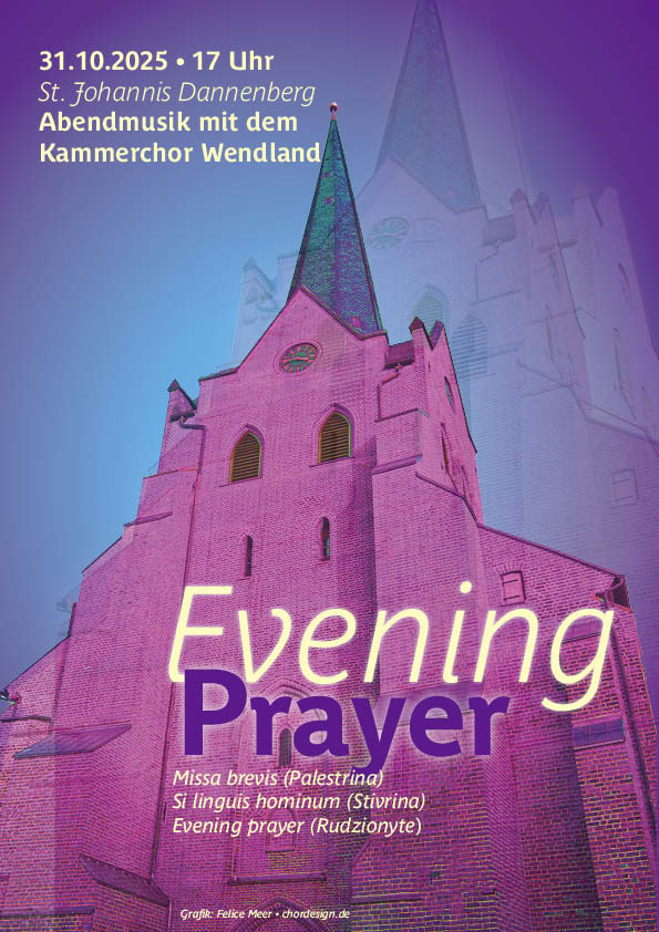 Evening Prayer, Abendmusik mit dem Kammerchor Wendland in Dannenberg 2025 Felice Meer